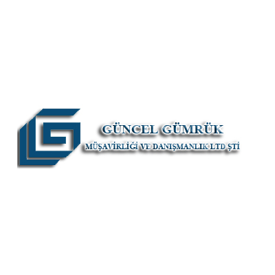 GÜNCEL GÜMRÜK MÜŞAVİRLİĞİ VE DANIŞMANLIK LİMİTED ŞİRKETİ