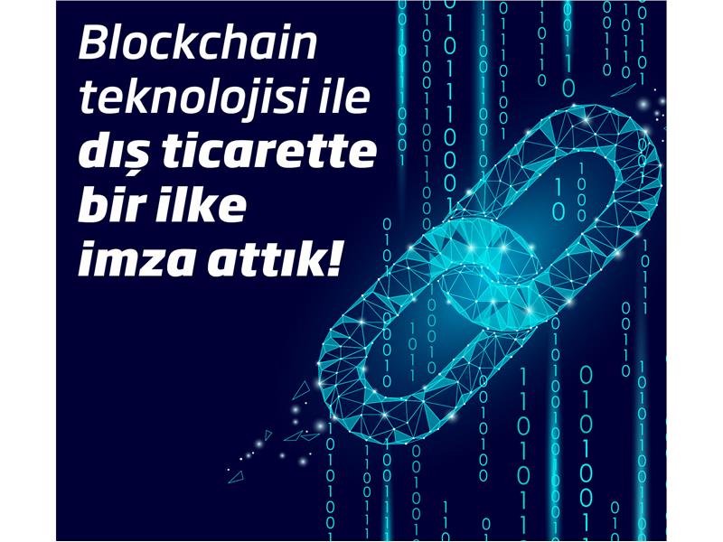 İş Bankası’ndan blockchain teknolojisi ile dış ticarette bir ilk daha