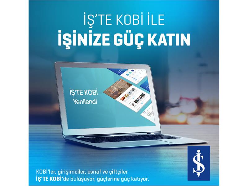 İŞ’TE KOBİ yenilenen yüzü ve içeriğiyle yayında