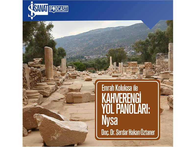 İş Sanat’tan Podcast Serisi “Kahverengi Yol Panoları”