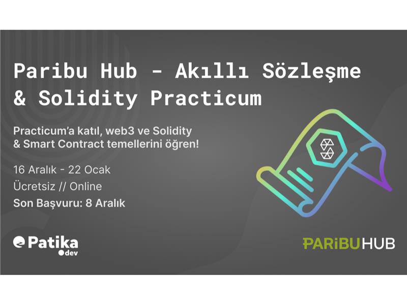 Paribu Hub, Patika.dev iş birliğiyle “Akıllı Sözleşme ve Solidity Practicum” eğitimi düzenliyor