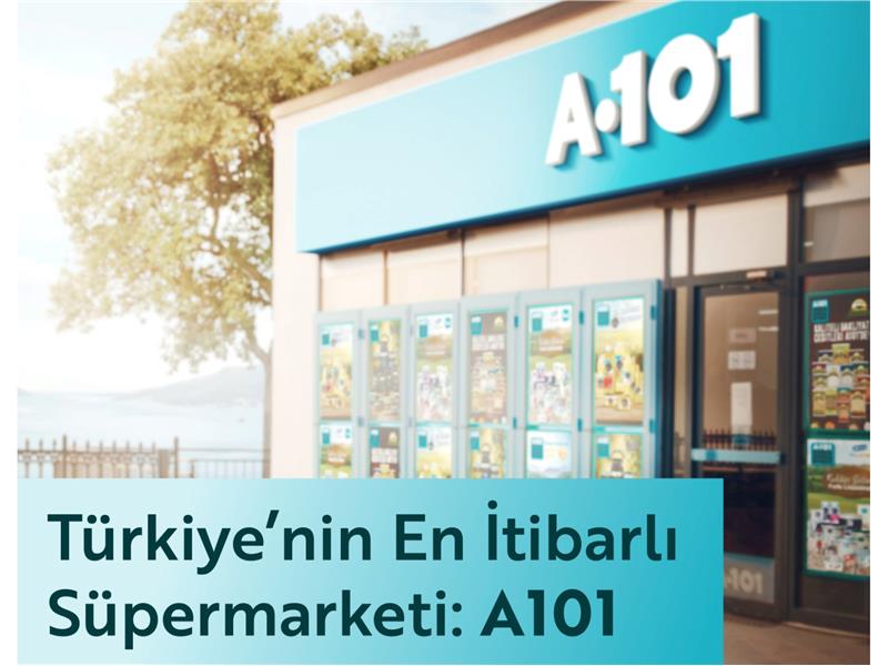 Türkiye’nin En İtibarlı Süpermarketi A101