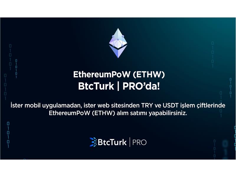 EthereumPoW (ETHW), BtcTurk PRO’da listelendi