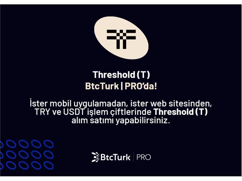Threshold, BtcTurk PRO'da listelendi.