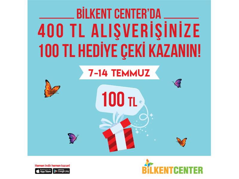 BİLKENT CENTER’DA YAZ, KAZANDIRAN KAMPANYALARLA DEVAM EDİYOR!