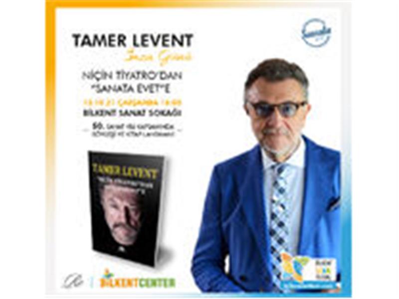 TAMER LEVENT ULUSLARARASI BİLKENT SANAT FESTİVALİ’NDE “SANATA EVET” DEDİ