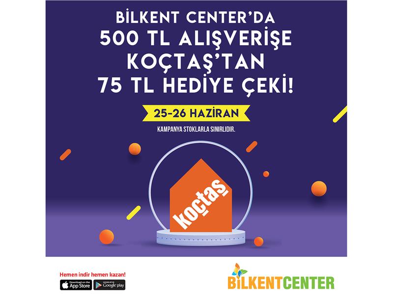 KOÇTAŞ HEDİYE ÇEKLERİ BİLKENT CENTER’DAN!