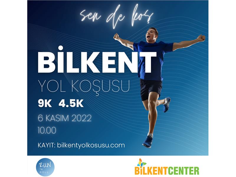 BİLKENT YOL KOŞUSU BAŞLIYOR!