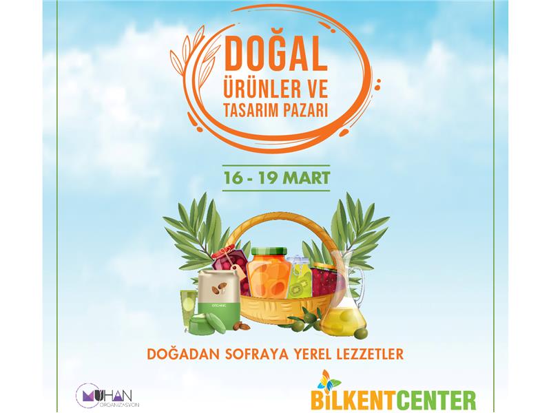 ŞEHRİN DOĞAL ÜRÜNLER PAZARI BİLKENT CENTER’DA