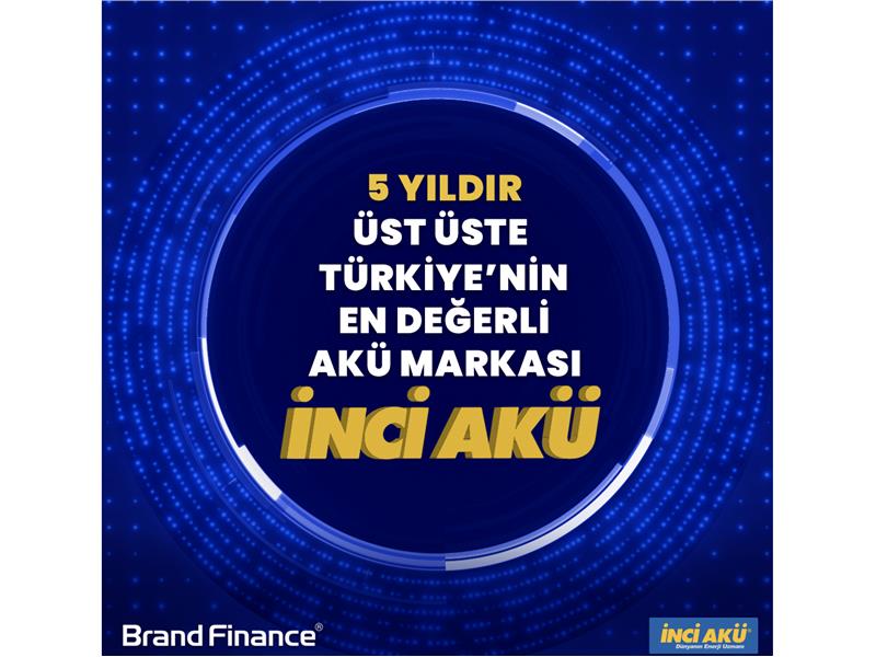 40. yılını kutlayan İnci Akü, bir kez daha Türkiye’nin en değerli akü markası seçildi