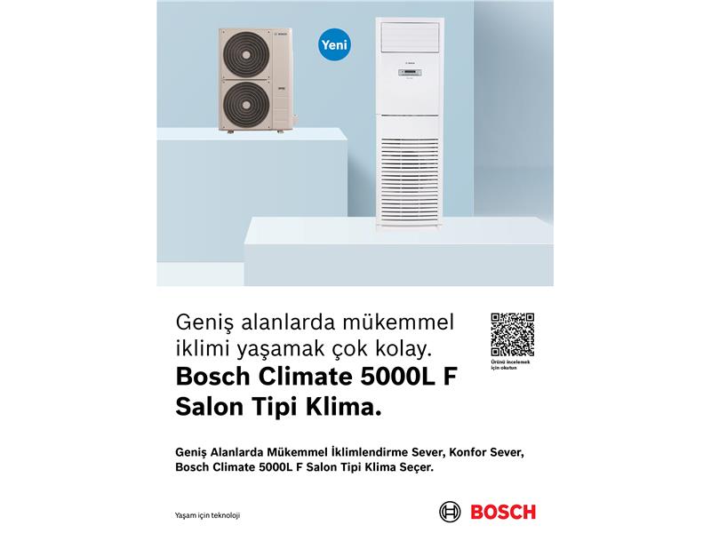 Geniş alanlarda mükemmel iklim Bosch Climate 5000L F Salon Tipi Klima pazara sunuldu 