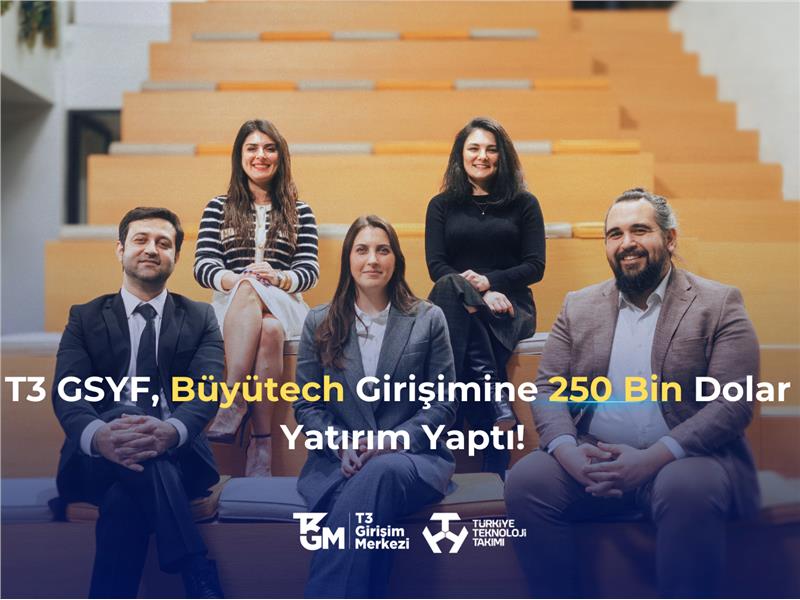 T3 Girişim Sermayesi Yatırım Fonu'ndan Büyütech’e 250 bin Dolar Yatırım