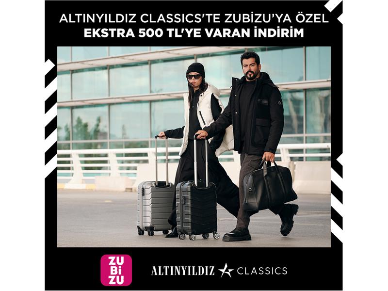 Altınyıldız Classics 500 TL’ye varan indirim kampanyasıyla ZUBİZU’da!