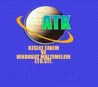 ATK KESİCİ TAKIM VE HIRDAVAT MALZEMELERİ SANAYİ VE TİCARET LİMİTED ŞİRKETİ