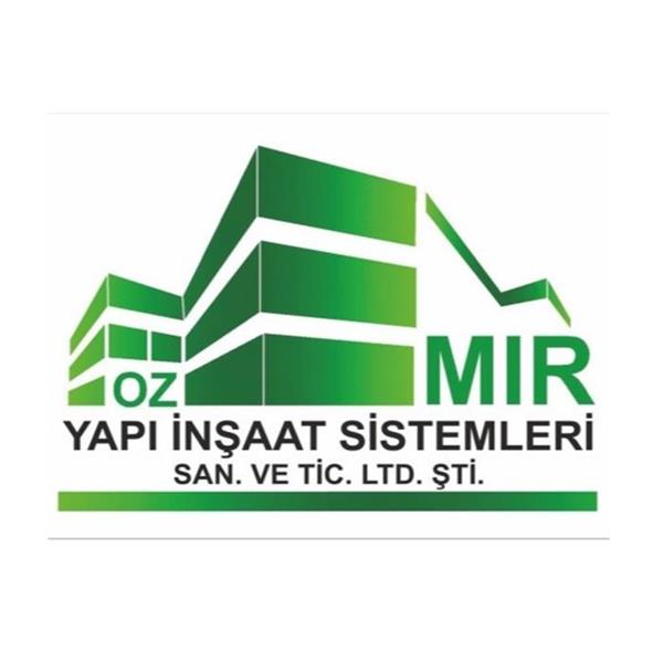 ÖZ MİR YAPI İNŞAAT SİSTEMLERİ SANAYİ VE TİCARET LİMİTED ŞİRKETİ