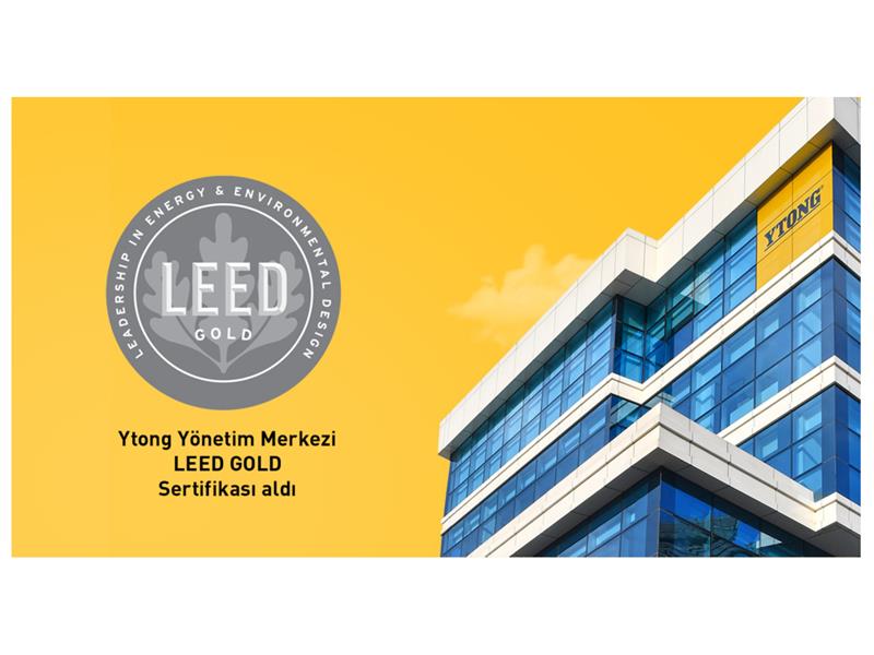 Ytong Yönetim Merkezi, LEED GOLD Sertifikası aldı