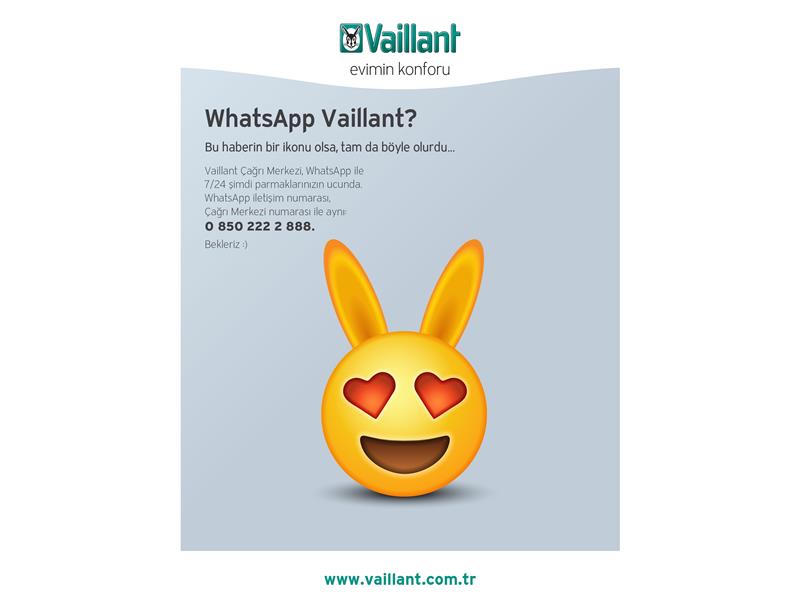 Vaillant Türkiye "WhatsApp Vaillant?" uygulaması ile müşterilerine bir mesaj kadar yakın