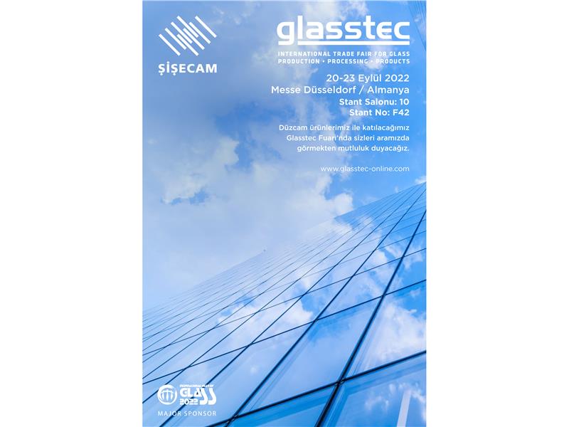 ŞİŞECAM, GLASSTEC FUARI’NDA YENİLİKÇİ ÜRÜNLERİNİ SERGİLEYECEK