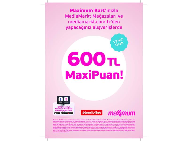 MediaMarkt'tan 10.000 TL ve Üzeri Alışverişlere Özel 600 TL MaxiPuan Fırsatı! 