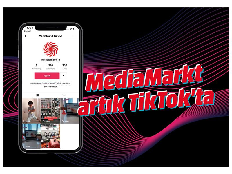 MediaMarkt Türkiye şimdi de TikTok’ta!