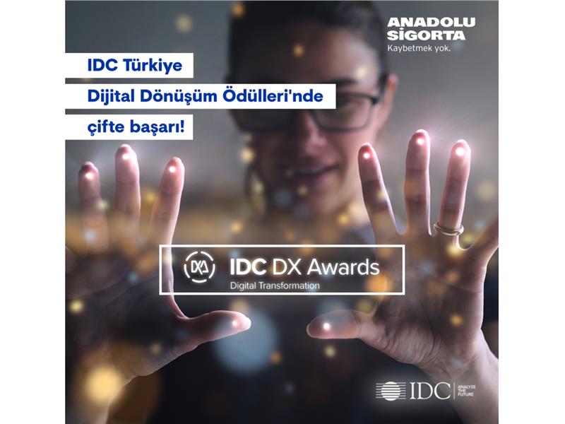 Anadolu Sigorta’ya IDC Türkiye’den 2 Ayrı Dijital Dönüşüm Ödülü