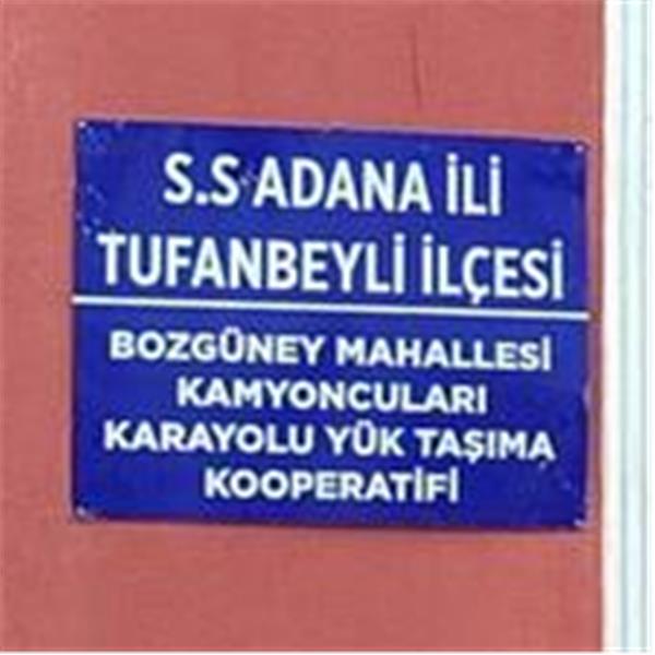 SINIRLI SORUMLU ADANA İLİ TUFANBEYLİ İLÇESİ BOZGÜNEY MAHALLESİ KAMYONCULARI KARAYOLU YÜK TAŞIMA KOOPERATİFİ