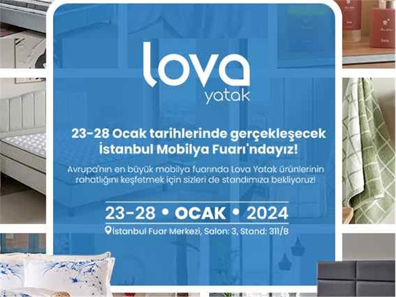 LOVA YATAK, 2024 İSTANBUL MOBİLYA FUARI'NIN GÖZDESİ OLACAK!