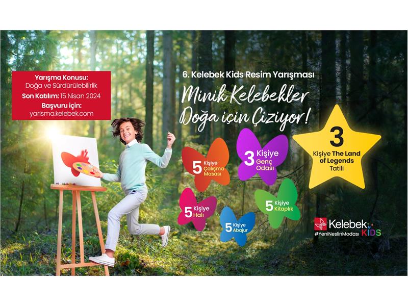 Kelebek Mobilya 6. Geleneksel “Kelebek Kids Resim Yarışması” Başvuruları 23 Nisan’a Kadar Uzatıldı!