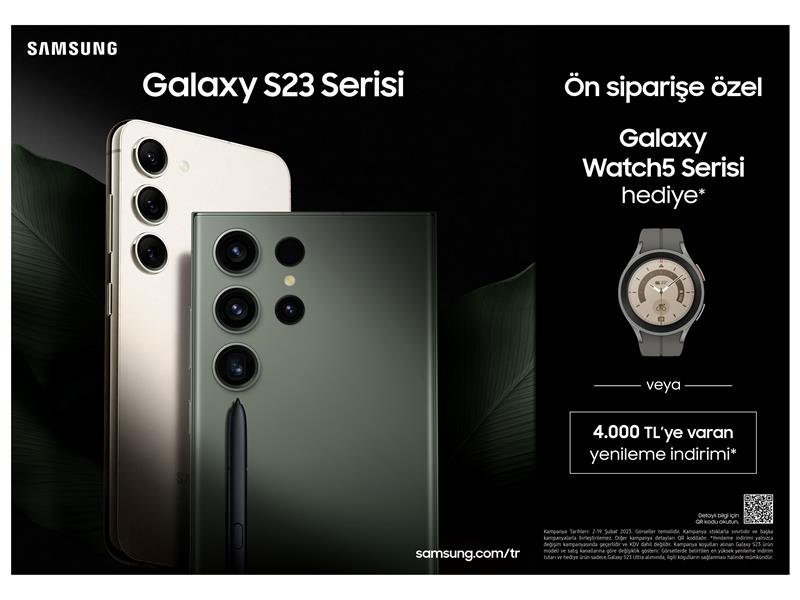 Yeni Samsung Galaxy S23 Serisi, 4000 TL’ye varan yenileme indirimi veya Galaxy Watch5 hediyesiyle ön satışta