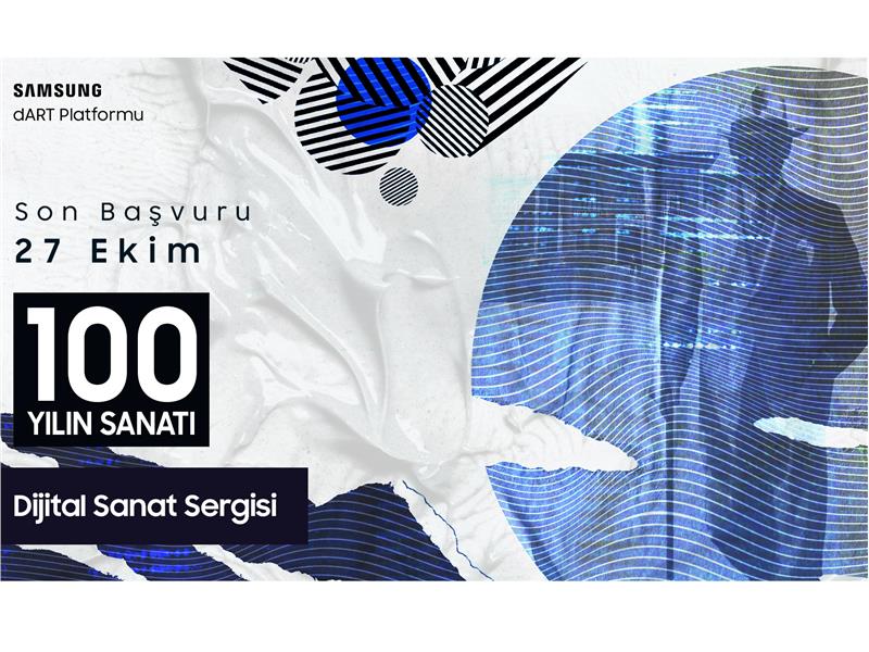 Samsung dART Platformu, ‘‘Yüz Yılın Sanatı: Dijital Sanat Sergisi’’ ile Cumhuriyetin 100. Yılını Kutluyor