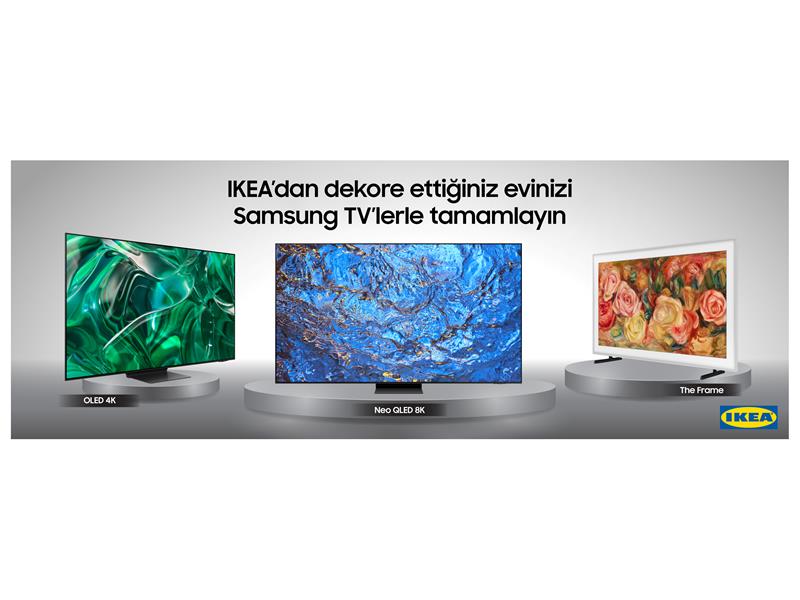 Samsung TV ve IKEA iş birliğiyle 5.000 TL’ye varan Para Yüklü Kart kampanyası