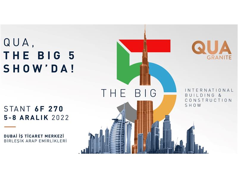 QUA Granite, The Big 5 Show Dubai’de en özel koleksiyonlarını sergileyecek
