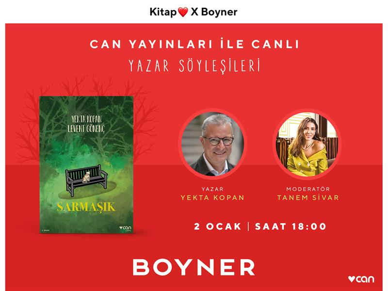 Boyner ve Can Yayınları’ndan edebiyat sohbetleri - Yekta Kopan canlı yayında okurlarıyla buluşacak