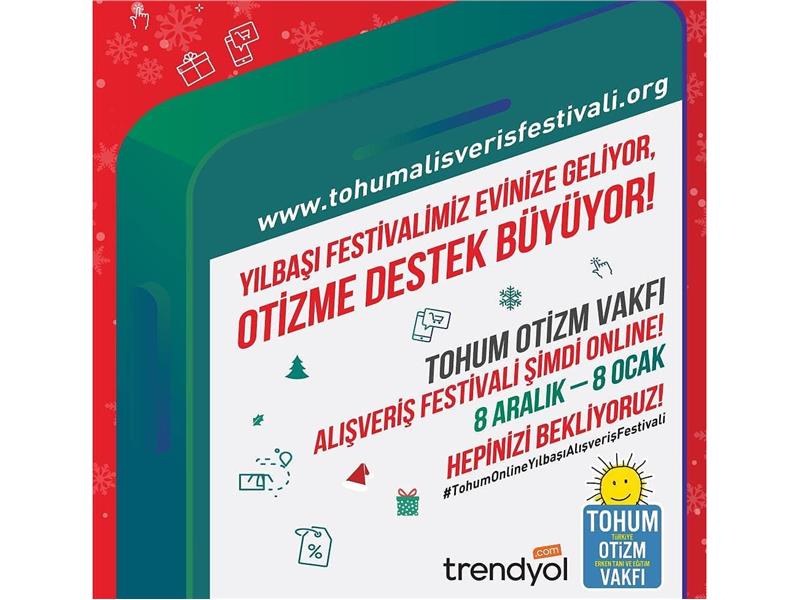 Tohum Otizm Vakfı “Online” Yılbaşı Alışveriş Festivali Trendyol'da Başladı!