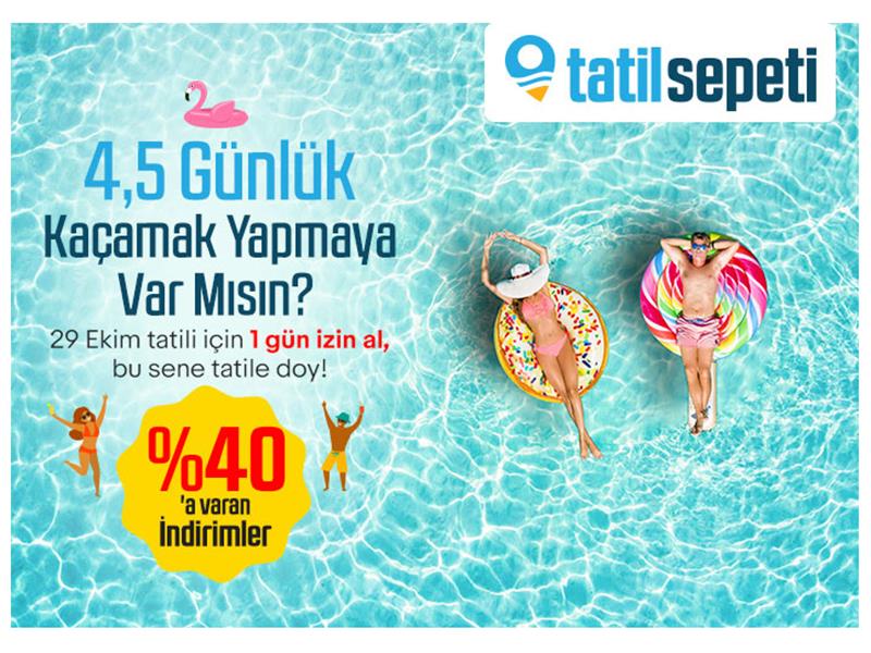 Tatilsepeti’nde 29 Ekim Cumhuriyet Bayramı’na özel “1 gün izin al 4,5 gün tatil yap” fırsatları