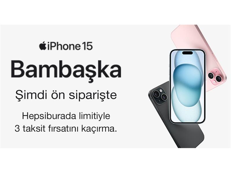 Hepsiburada üzerinden iPhone 15 Serisi Ön Siparişi Rekor Kırdı!