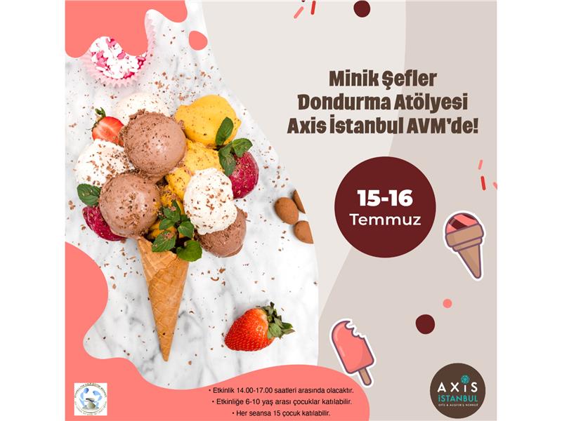 Minik Şefler Atölyeleri Axis İstanbul AVM’de gerçekleştirilecek