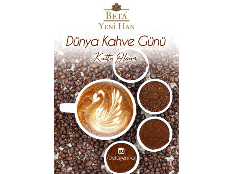 1 Ekim Dünya Kahve Günü tarihi Beta Yeni Han’da bir başka güzel geçecek 