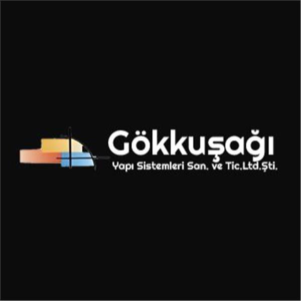 GÖKKUŞAĞI YAPI SİSTEMLERİ İNŞAAT TAAHHÜT VE SANAYİ TİCARET LİMİTED ŞİRKETİ