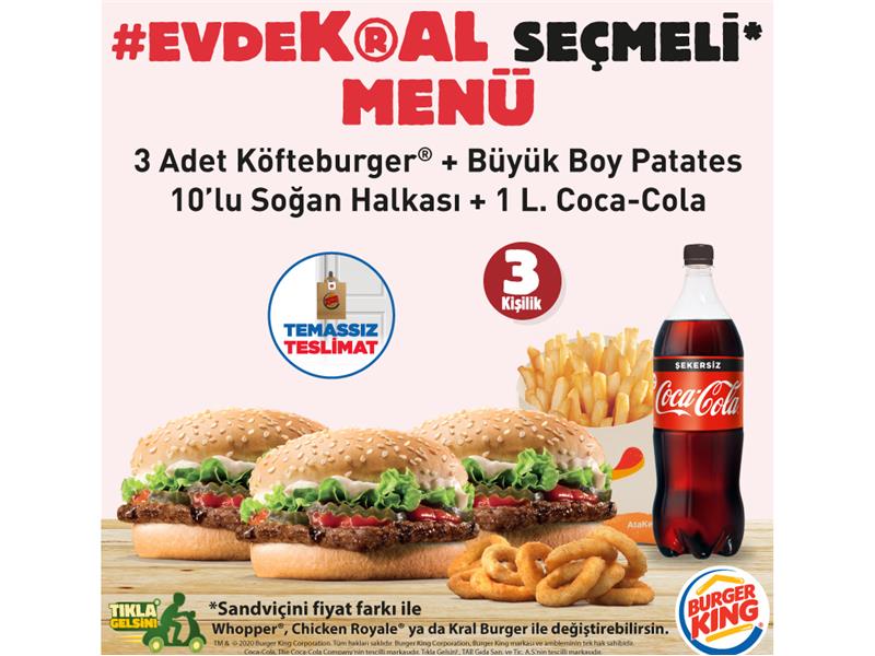 BURGER KING® ‘EVDEKAL’ANLARA LEZZETLİ VE EKONOMİK FIRSATLAR SUNMAYA DEVAM EDİYOR!