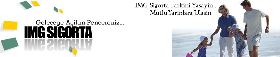 İMG SİGORTA ARACILIK HİZMETLERİ VE OTO LASTİK AKÜ GIDA SANAYİ VE TİCARET LİMİTED ŞİRKETİ - ANTALYA ŞUBESİ