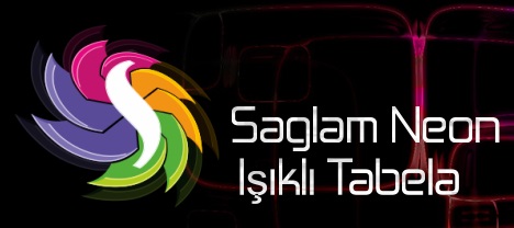 SAĞLAM NEON REKLAMCILIK VE TANITIM HİZMETLERİ SANAYİ VE TİCARET LİMİTED ŞİRKETİ