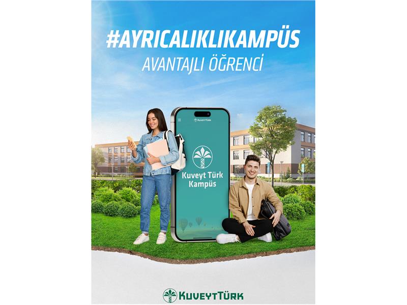 Kuveyt Türk’ten üniversiteliler için  avantajlı gençlik programı: Kampüs