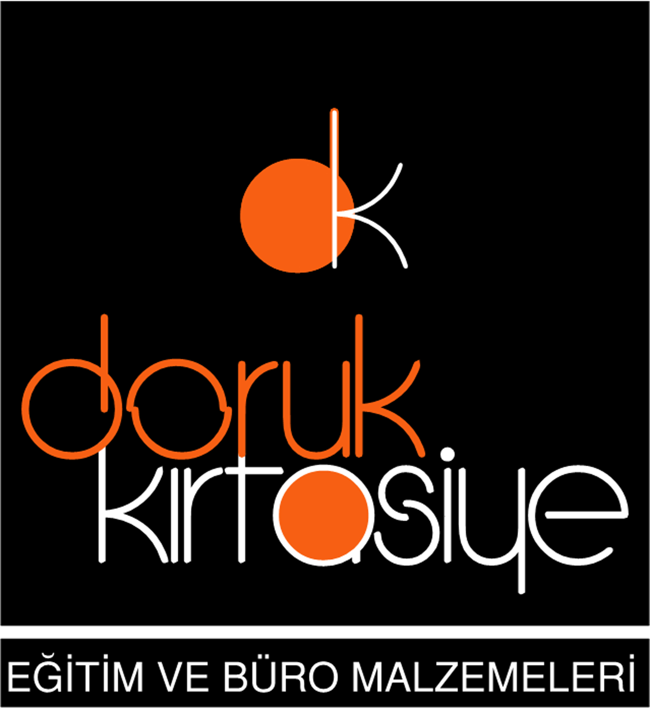 DORUK KIRTASİYE KADİR DİNÇ