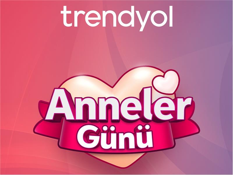 Anneleri mutlu edecek hediyeler Trendyol’da