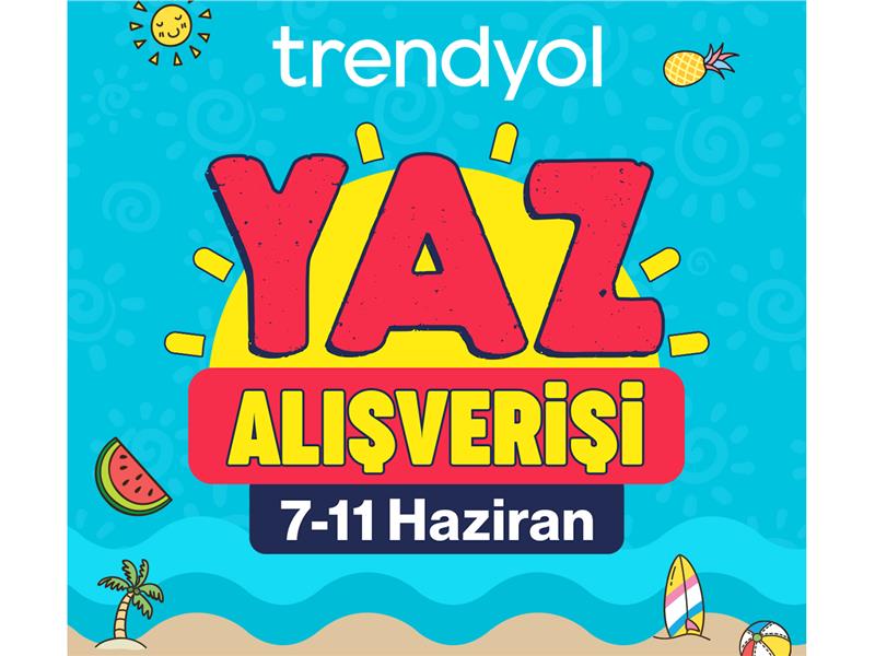 Trendyol’da yaz alışverişi başlıyor