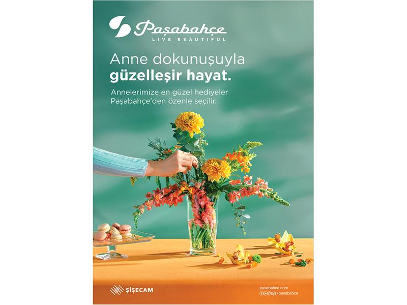 PAŞABAHÇE’DEN ANNELERE ÖZEL SEVGİ DOLU HEDİYELER