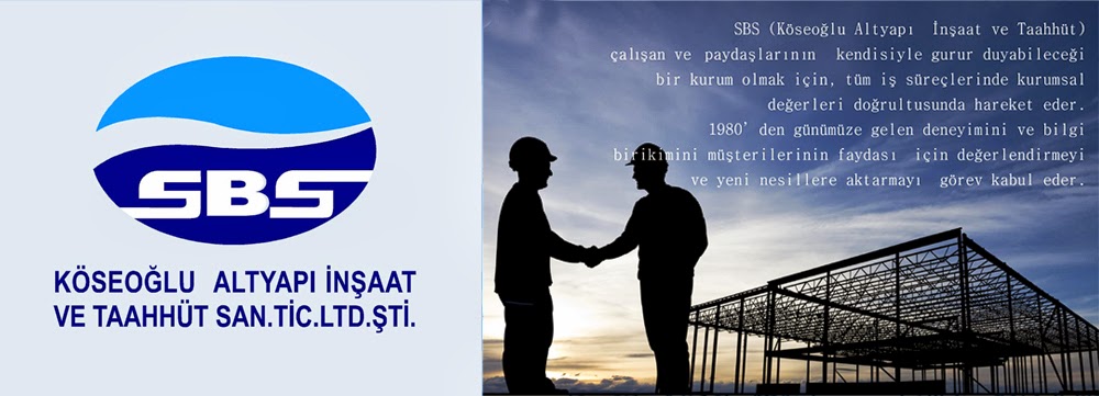 SBS KÖSEOĞLU ALTYAPI İNŞAAT VE TAAHHÜT SANAYİ TİCARET LİMİTED ŞİRKETİ