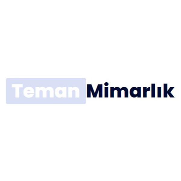 TEMAN MİMARLIK MÜHENDİSLİK TİCARET LİMİTED ŞİRKETİ