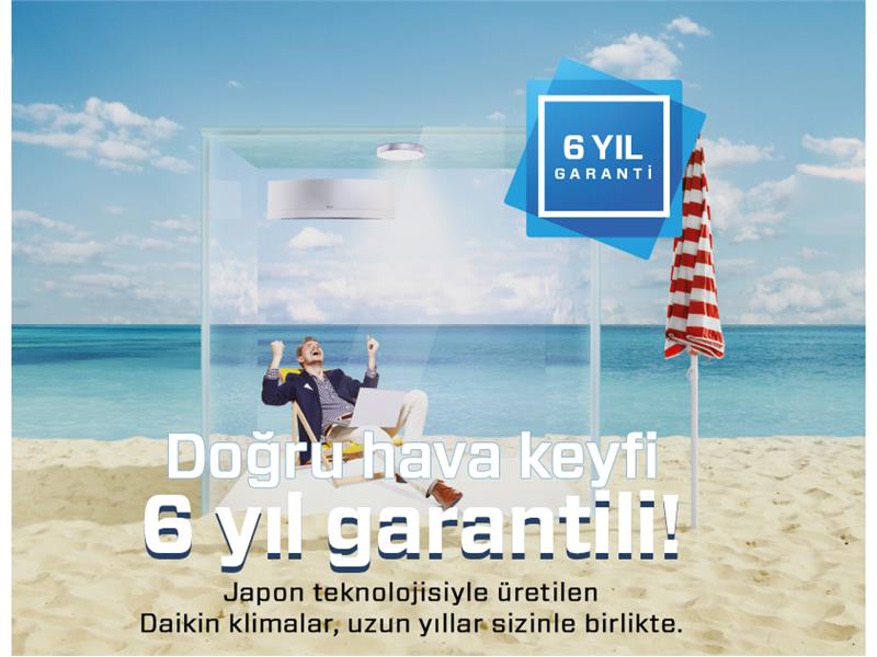 DAIKIN´DEN KLİMALARDA 6 YIL GARANTİ DÖNEMİ BAŞLIYOR!